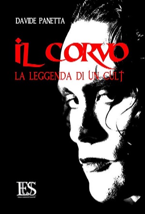 Il Corvo La Leggenda Di Un Cult Di Davide Panetta Libro