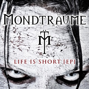 Mondtraume Life-is-short EP