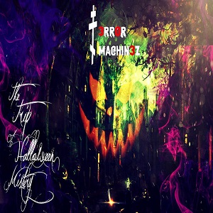 T Error Machinez The Trip Of Halloween Mistery Album